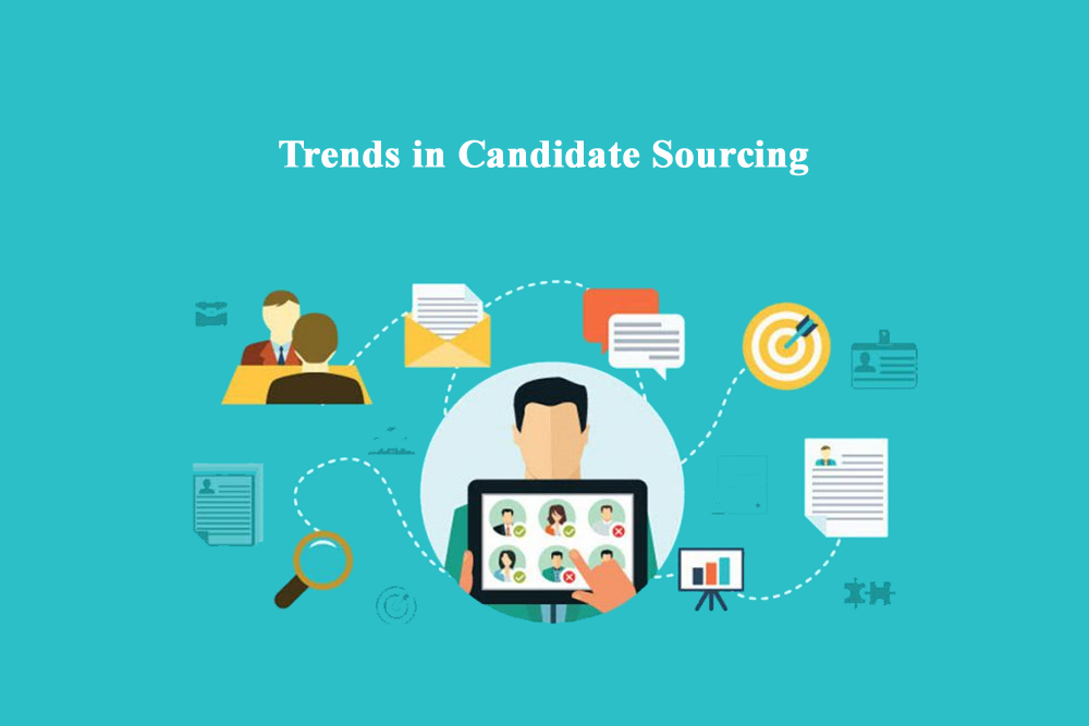 Trends in candidate Sourcing Candidate sourcing trends