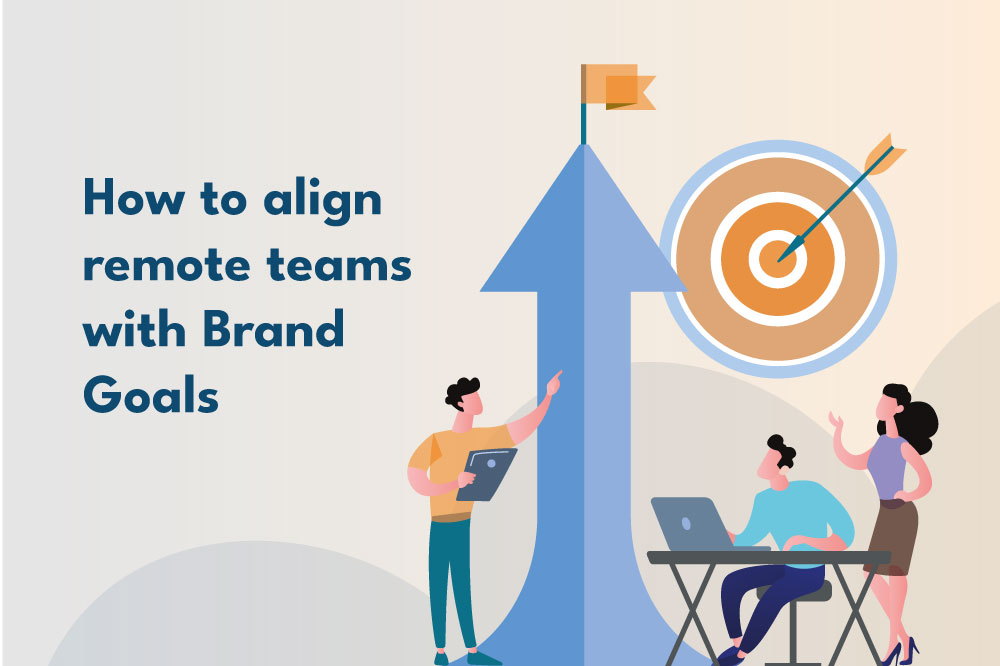 How-to-Align-Remote-Teams-With-Brand-Goals How-to-Align-Remote-Teams-With-Brand-Goals
