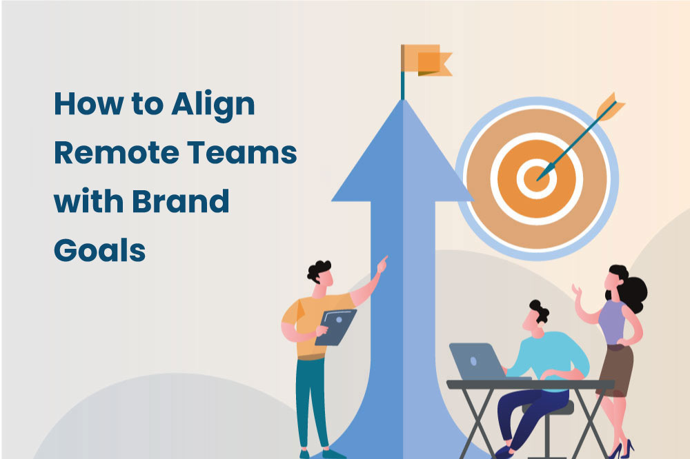 How-to-Align-Remote-Teams-with-Brand-Goals