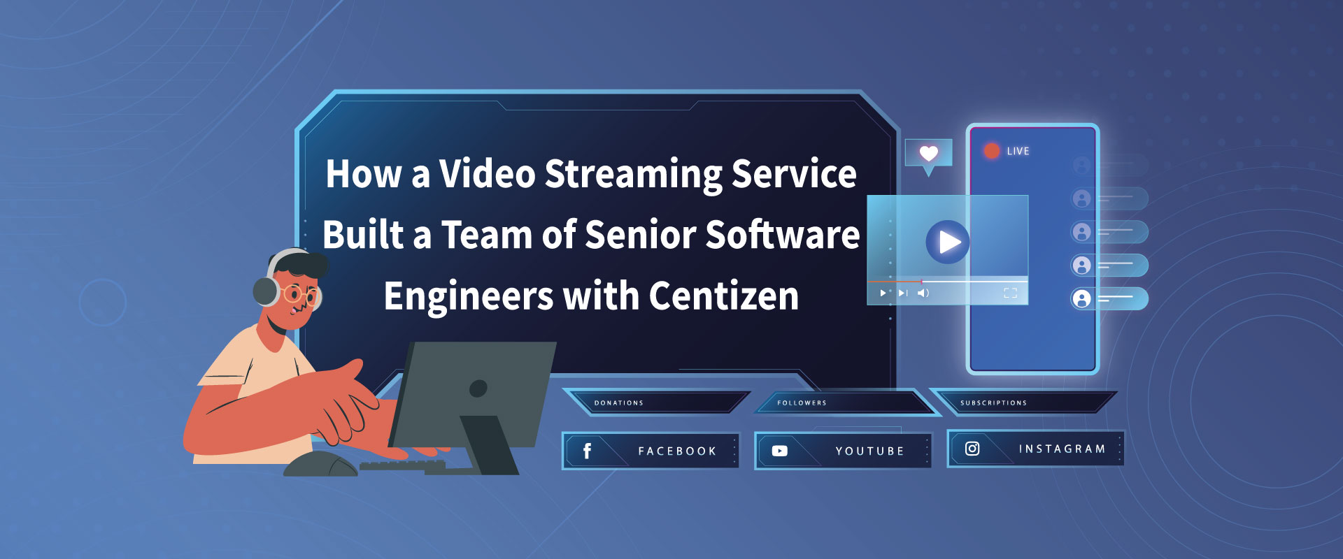 Senior Software Developers for Video Streaming Service