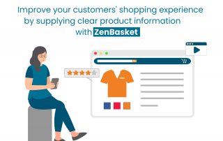 Improve-Your-Customers-Shopping-Experience-by-Supplying-Clear-Product-Information-with-ZenBasket