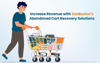 Increase-Revenue-with-ZenBaskets-Abandoned-Cart-Recovery-Solutions