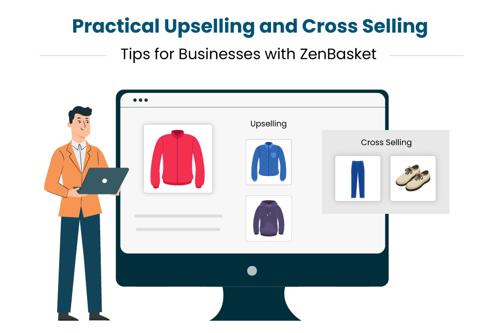 Practical-Upselling-and-Cross-Selling-Tips-for-Businesses-with-ZenBasket