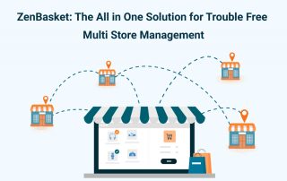 ZenBasket-The-All-in-One-Solution-for-Trouble-Free-Multi-Store-Management