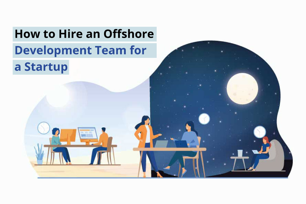 How-to-Hire-an-Offshore-Development-Team-for-a-Startup