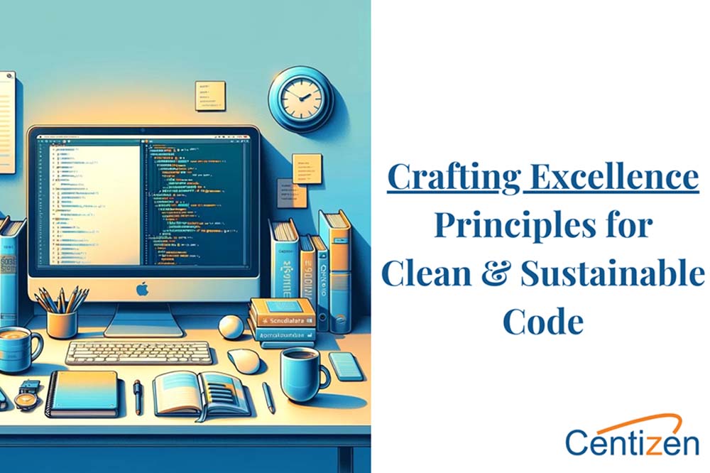 10 Essential Practices for Writing Clean and Maintainable Code: Insights from Centizen Inc