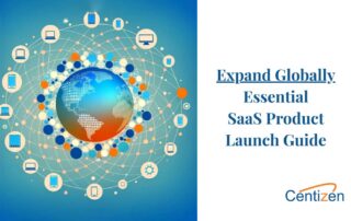 Key Considerations for Taking Your SaaS Product Global