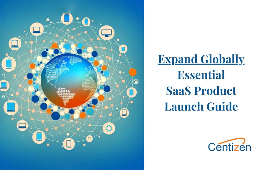 Key Considerations for Taking Your SaaS Product Global