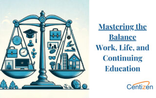 Mastering the Balance: Work, Life, and Continuing Education