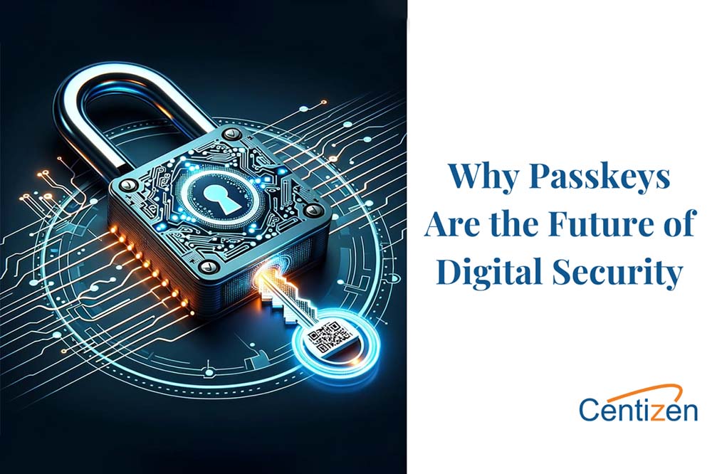 Why Passkeys Are the Future of Digital Security