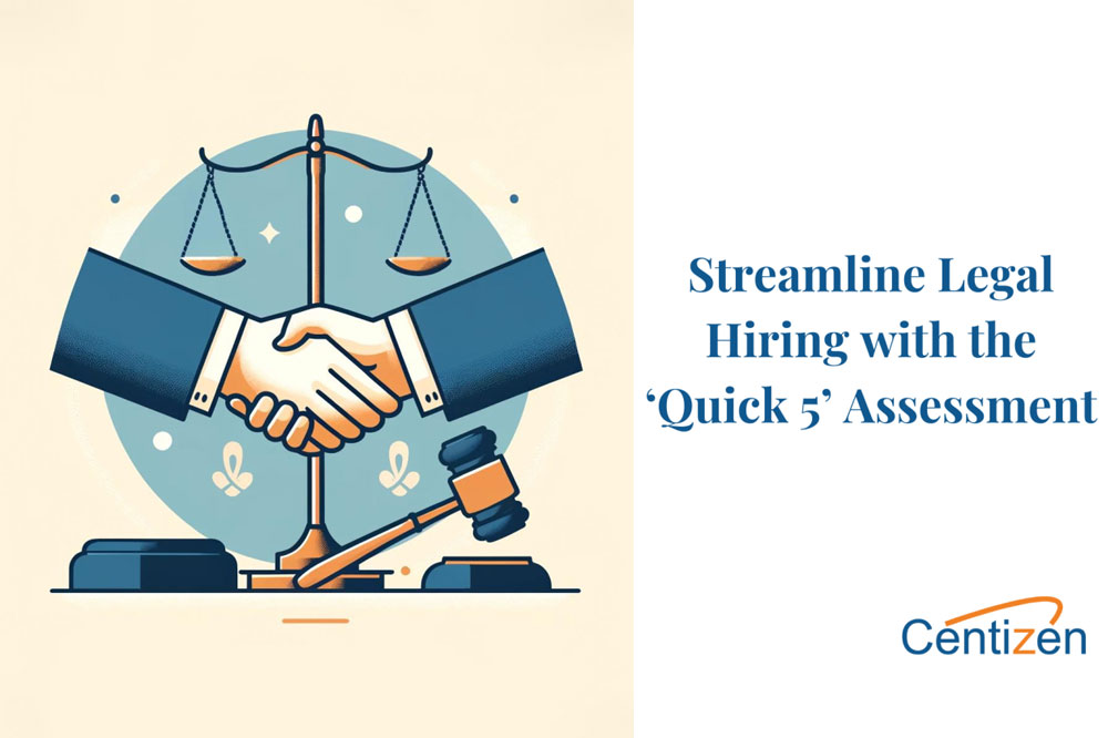 The ‘Quick 5’ Assessment Streamline Your Legal Hiring Process The-‘Quick-5-Assessment-Streamline-Your-Legal-Hiring-Process