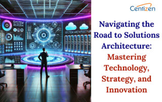 Navigating the Road to Solutions Architecture: Mastering Technology, Strategy, and Innovation