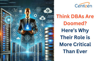 Think DBAs Are Doomed? Here’s Why Their Role is More Critical Than Ever