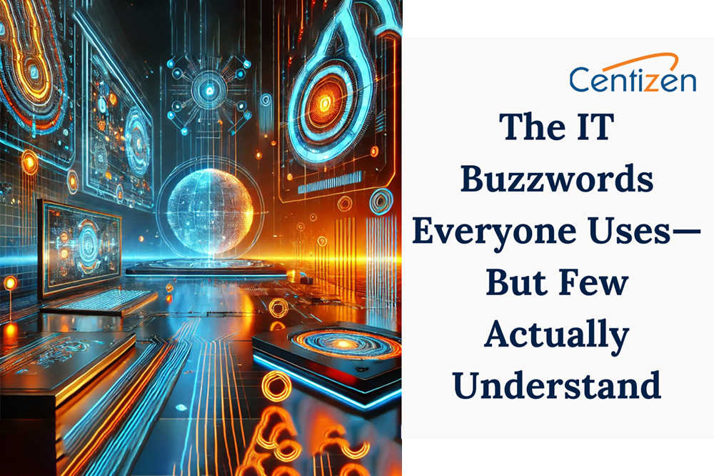 The IT Buzzwords Everyone Uses—But Few Actually Understand