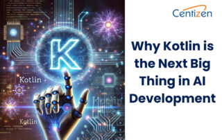 Why Kotlin is the Next Big Thing in AI Development