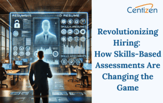 Revolutionizing Hiring: How Skills-Based Assessments Are Changing the Game