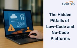 The Hidden Pitfalls of Low-Code and No-Code Platforms