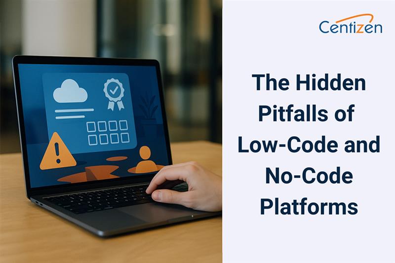 The Hidden Pitfalls of Low-Code and No-Code Platforms The Hidden Pitfalls of Low-Code and No-Code Platforms