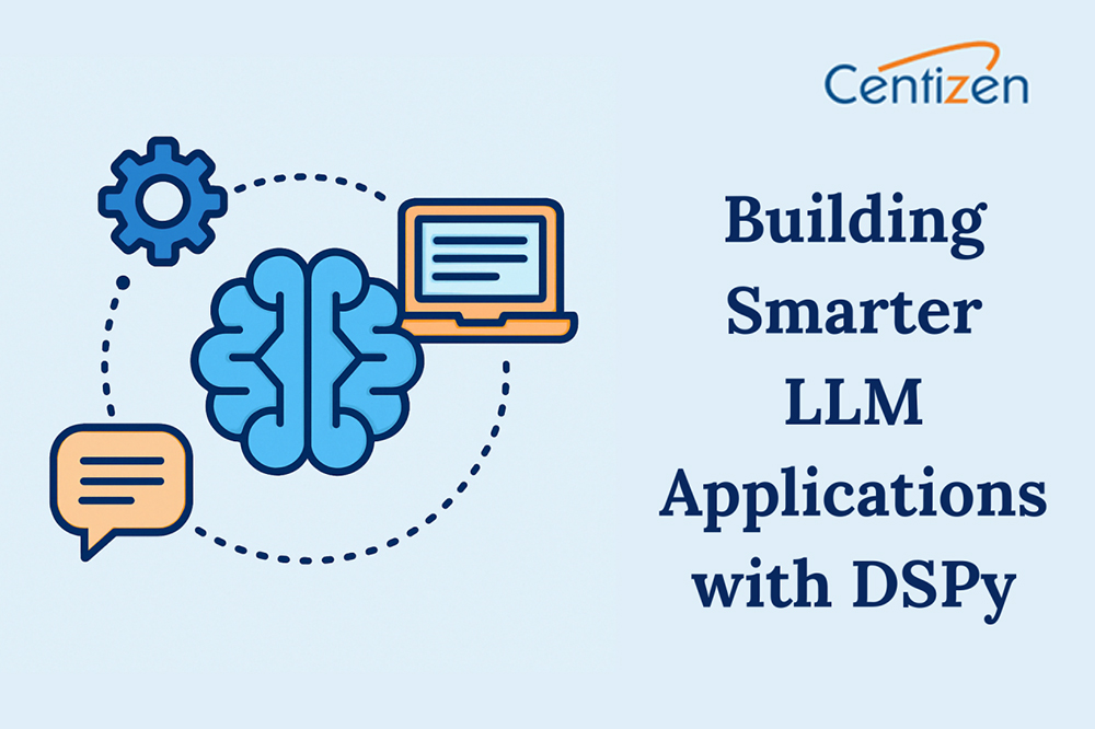 Building Smarter LLM Applications with DSPy Building Smarter LLM Applications with DSPy