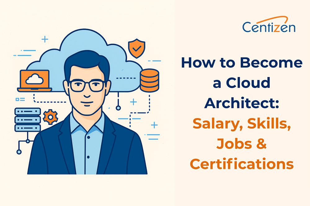 How to Become a Cloud Architect: Salary, Skills, Jobs & Certifications