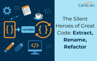 The Silent Heroes of Great Code: Extract, Rename, Refactor