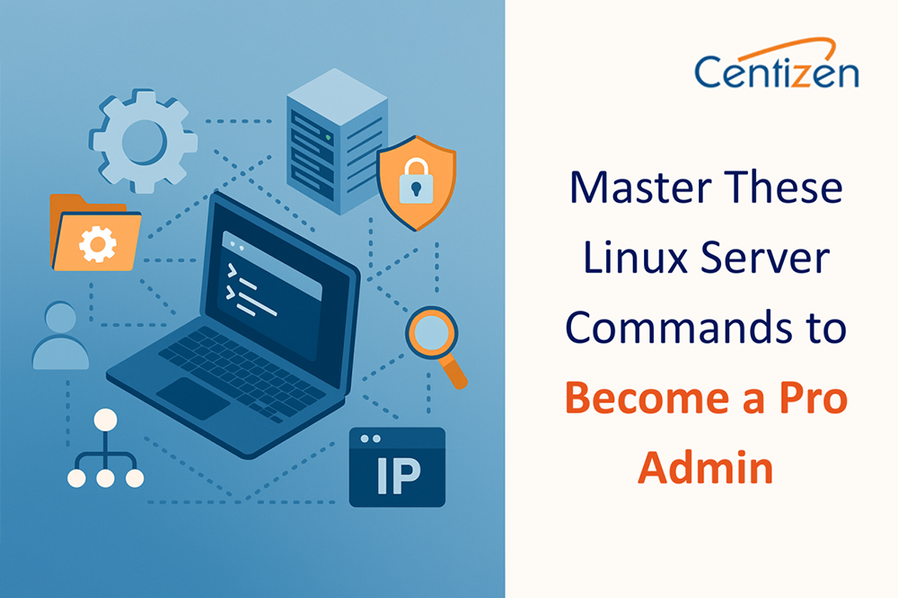 Master These Linux Server Commands to Become a Pro Admin