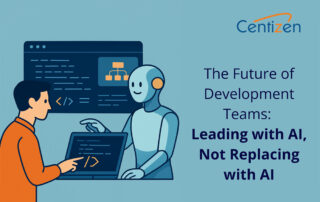 The Future of Development Teams: Leading with AI, Not Replacing with AI
