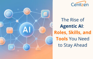The Rise of Agentic AI: Roles, Skills, and Tools You Need to Stay Ahead