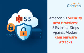 Amazon S3 Security Best Practices: 3 Essential Steps Against Modern Ransomware Attacks