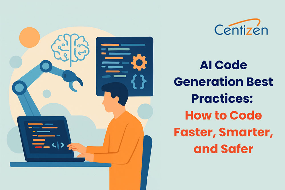 AI Code Generation Best Practices: How to Code Faster, Smarter, and Safer