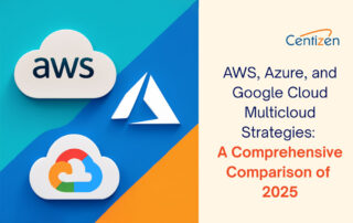AWS, Azure, and Google Cloud Multicloud Strategies: A Comprehensive Comparison for 2025