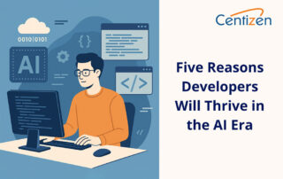 Five Reasons Developers Will Thrive in the AI Era