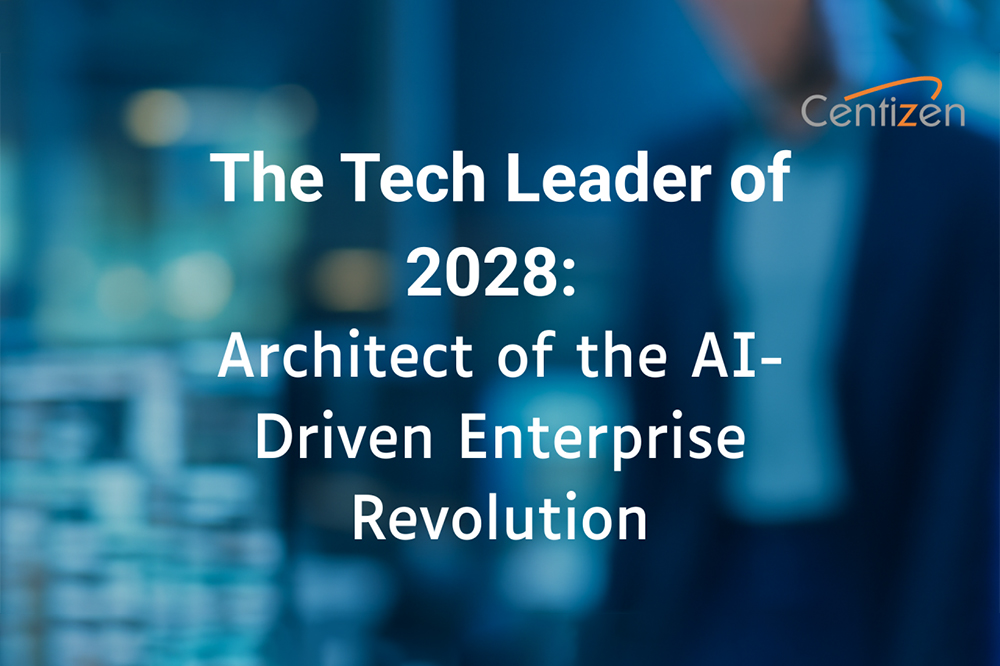 The Tech Leader of 2028: Architect of the AI-Driven Enterprise Revolution