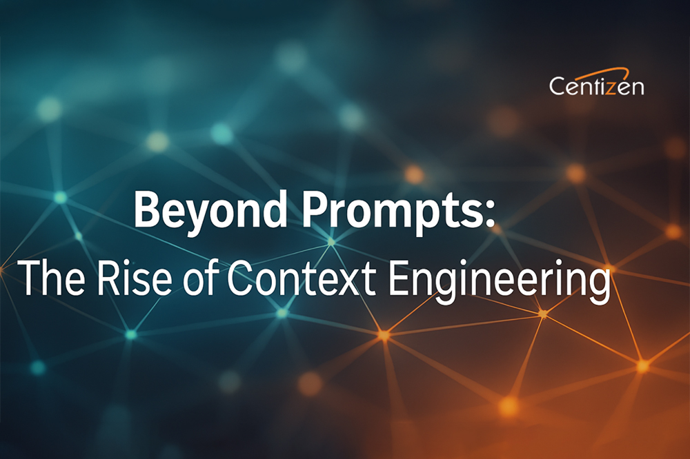 Beyond Prompts: Why Context Engineering Is the Next Big Shift in AI Beyond Prompts: Why Context Engineering Is the Next Big Shift in AI