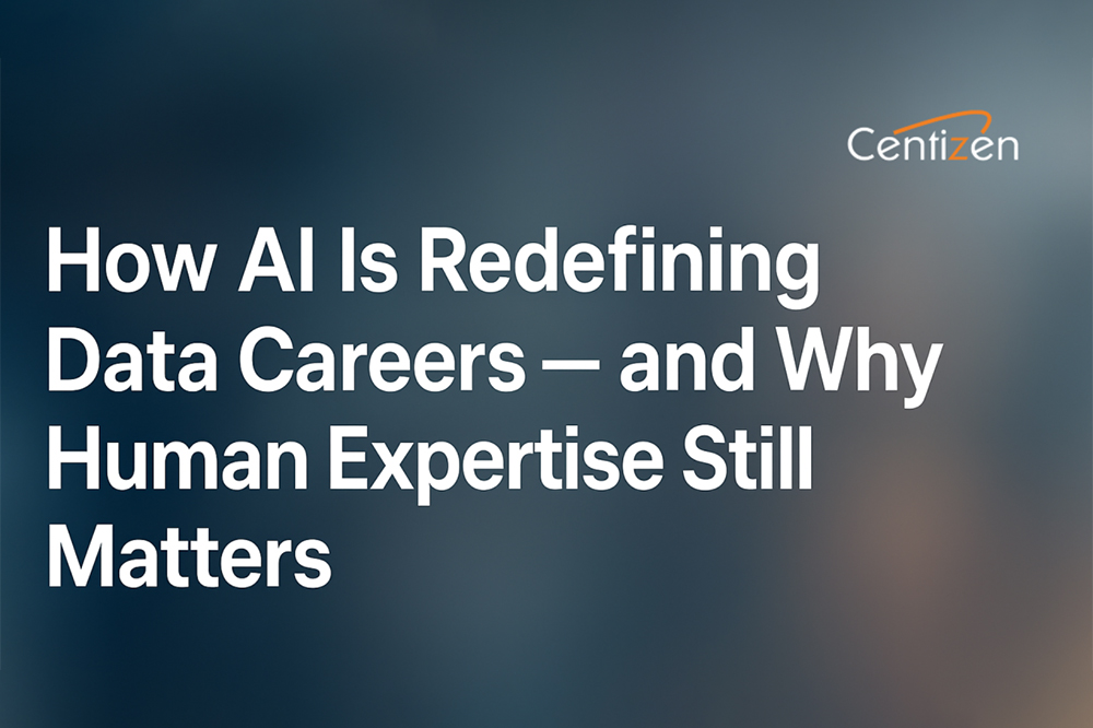 How AI Is Redefining Data Careers — and Why Human Expertise Still Matters How AI Is Redefining Data Careers — and Why Human Expertise Still Matters